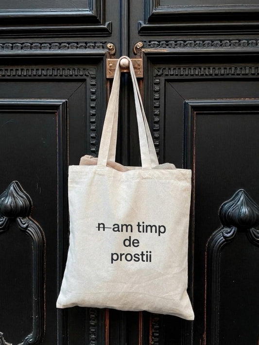 Sacosa din bumbac natur cu mesaj „n-am timp de prostii”, dimensiune 38x42 cm, prezentare lifestyle